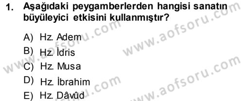 İslam Sanatları Tarihi Dersi 2013 - 2014 Yılı (Final) Dönem Sonu Sınav Soruları 1. Soru