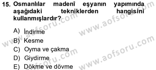 İslam Sanatları Tarihi Dersi 2013 - 2014 Yılı (Final) Dönem Sonu Sınav Soruları 15. Soru