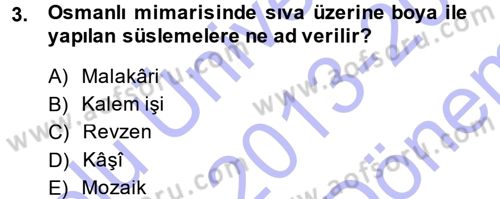 İslam Sanatları Tarihi Dersi 2013 - 2014 Yılı (Final) Dönem Sonu Sınav Soruları 3. Soru