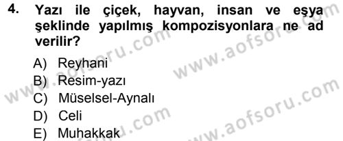 İslam Sanatları Tarihi Dersi 2013 - 2014 Yılı Tek Ders Sınav Soruları 4. Soru