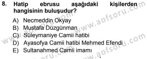 İslam Sanatları Tarihi Dersi 2013 - 2014 Yılı Tek Ders Sınav Soruları 8. Soru