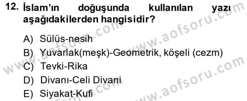 İslam Sanatları Tarihi Dersi 2014 - 2015 Yılı (Vize) Ara Sınav Soruları 12. Soru