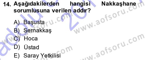 İslam Sanatları Tarihi Dersi 2014 - 2015 Yılı (Vize) Ara Sınav Soruları 14. Soru