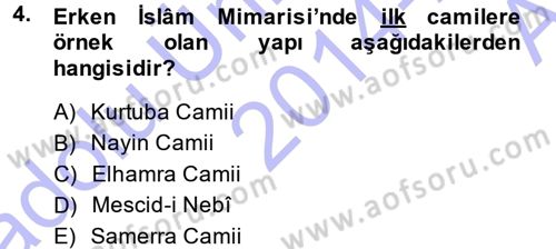 İslam Sanatları Tarihi Dersi 2014 - 2015 Yılı (Vize) Ara Sınav Soruları 4. Soru