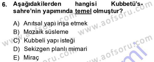 İslam Sanatları Tarihi Dersi 2014 - 2015 Yılı (Vize) Ara Sınavı 6. Soru