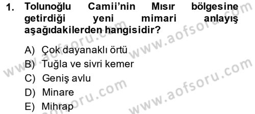 İslam Sanatları Tarihi Dersi 2014 - 2015 Yılı (Final) Dönem Sonu Sınav Soruları 1. Soru