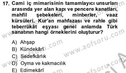 İslam Sanatları Tarihi Dersi 2014 - 2015 Yılı (Final) Dönem Sonu Sınav Soruları 17. Soru