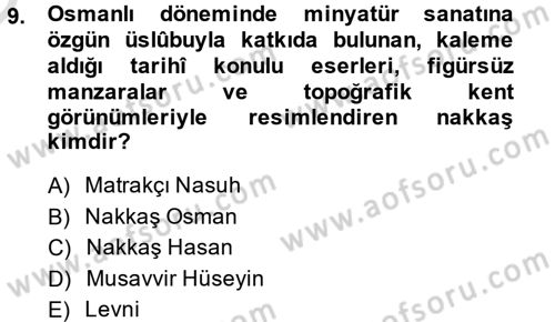 İslam Sanatları Tarihi Dersi 2014 - 2015 Yılı Tek Ders Sınavı 9. Soru