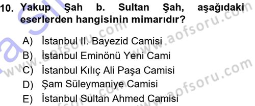 İslam Sanatları Tarihi Dersi 2015 - 2016 Yılı (Vize) Ara Sınavı 10. Soru