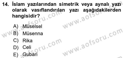 İslam Sanatları Tarihi Dersi 2015 - 2016 Yılı (Vize) Ara Sınavı 14. Soru