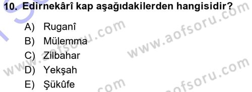 İslam Sanatları Tarihi Dersi 2015 - 2016 Yılı (Final) Dönem Sonu Sınav Soruları 10. Soru