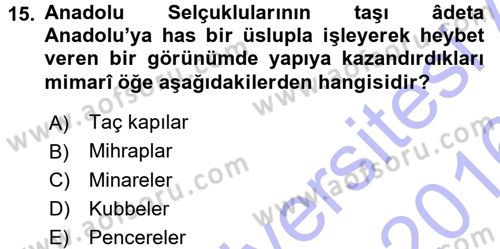 İslam Sanatları Tarihi Dersi 2015 - 2016 Yılı (Final) Dönem Sonu Sınav Soruları 15. Soru