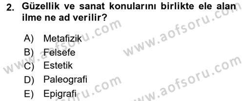 İslam Sanatları Tarihi Dersi 2015 - 2016 Yılı (Final) Dönem Sonu Sınav Soruları 2. Soru
