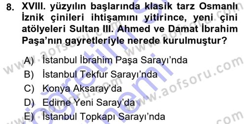 İslam Sanatları Tarihi Dersi 2015 - 2016 Yılı (Final) Dönem Sonu Sınav Soruları 8. Soru