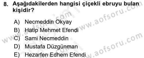 İslam Sanatları Tarihi Dersi 2015 - 2016 Yılı Tek Ders Sınav Soruları 8. Soru