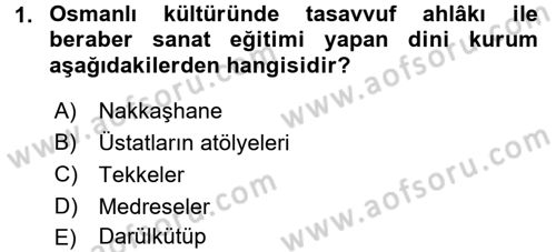 İslam Sanatları Tarihi Dersi 2016 - 2017 Yılı (Vize) Ara Sınav Soruları 1. Soru