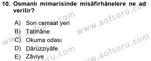 İslam Sanatları Tarihi Dersi 2016 - 2017 Yılı (Vize) Ara Sınav Soruları 10. Soru