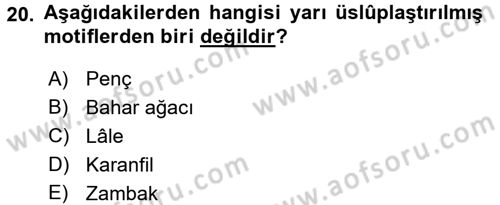 İslam Sanatları Tarihi Dersi 2016 - 2017 Yılı (Vize) Ara Sınav Soruları 20. Soru