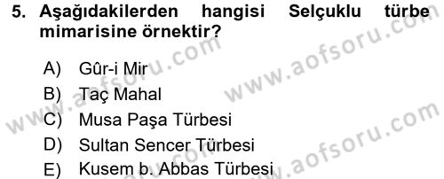 İslam Sanatları Tarihi Dersi 2016 - 2017 Yılı (Vize) Ara Sınav Soruları 5. Soru
