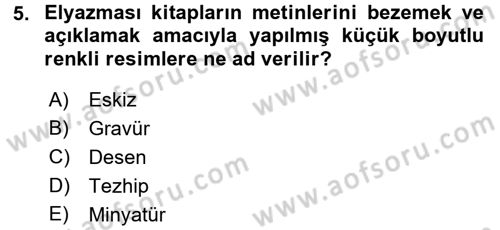 İslam Sanatları Tarihi Dersi 2016 - 2017 Yılı (Final) Dönem Sonu Sınavı 5. Soru