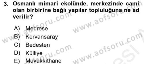 İslam Sanatları Tarihi Dersi 2017 - 2018 Yılı 3 Ders Sınav Soruları 3. Soru