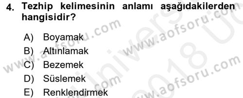 İslam Sanatları Tarihi Dersi 2017 - 2018 Yılı 3 Ders Sınav Soruları 4. Soru