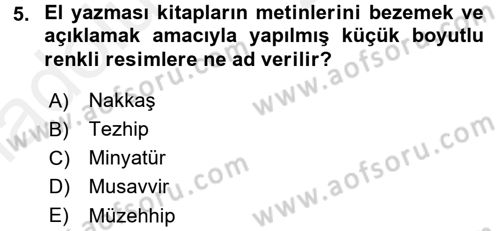 İslam Sanatları Tarihi Dersi 2017 - 2018 Yılı 3 Ders Sınav Soruları 5. Soru