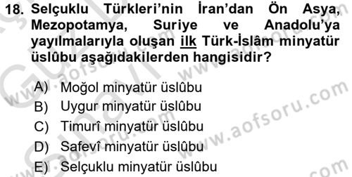 İslam Sanatları Tarihi Dersi 2017 - 2018 Yılı (Vize) Ara Sınavı 18. Soru