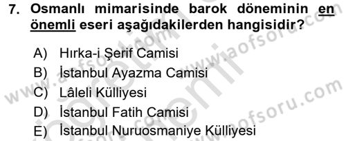 İslam Sanatları Tarihi Dersi 2017 - 2018 Yılı (Vize) Ara Sınavı 7. Soru