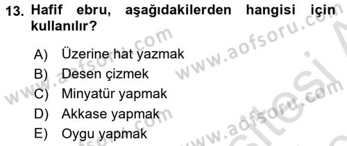 İslam Sanatları Tarihi Dersi 2018 - 2019 Yılı 3 Ders Sınav Soruları 13. Soru