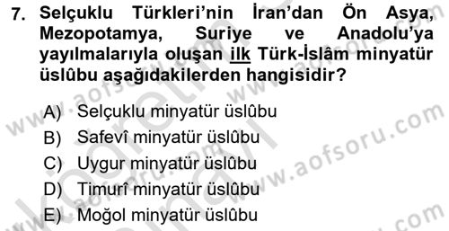 İslam Sanatları Tarihi Dersi 2018 - 2019 Yılı 3 Ders Sınav Soruları 7. Soru