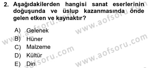 İslam Sanatları Tarihi Dersi Ara Sınavı Deneme Sınav Soruları 2. Soru