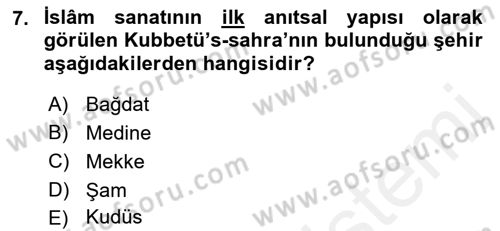 İslam Sanatları Tarihi Dersi Ara Sınavı Deneme Sınav Soruları 7. Soru
