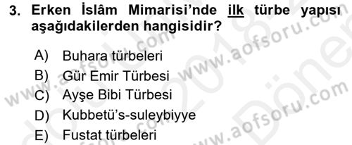 İslam Sanatları Tarihi Dersi 2018 - 2019 Yılı (Final) Dönem Sonu Sınav Soruları 3. Soru
