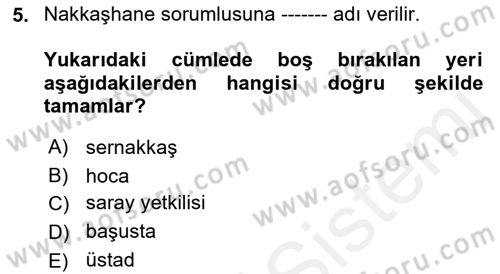 İslam Sanatları Tarihi Dersi 2018 - 2019 Yılı (Final) Dönem Sonu Sınav Soruları 5. Soru