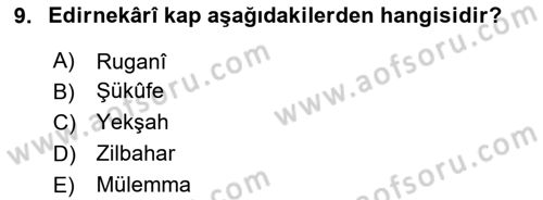 İslam Sanatları Tarihi Dersi 2018 - 2019 Yılı (Final) Dönem Sonu Sınav Soruları 9. Soru