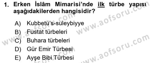 İslam Sanatları Tarihi Dersi 2018 - 2019 Yılı Yaz Okulu Sınav Soruları 1. Soru