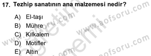 İslam Sanatları Tarihi Dersi 2019 - 2020 Yılı (Vize) Ara Sınavı 17. Soru