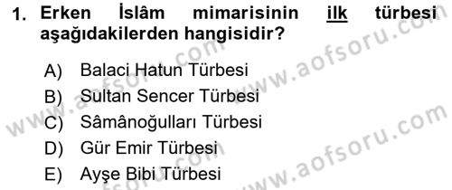 İslam Sanatları Tarihi Dersi 2019 - 2020 Yılı (Final) Dönem Sonu Sınav Soruları 1. Soru