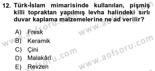 İslam Sanatları Tarihi Dersi 2019 - 2020 Yılı (Final) Dönem Sonu Sınav Soruları 12. Soru