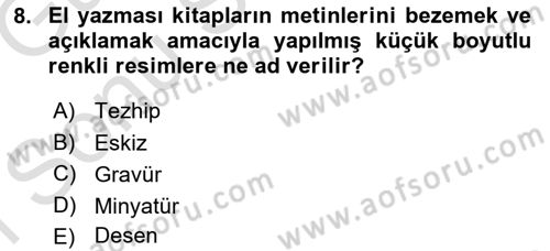 İslam Sanatları Tarihi Dersi 2019 - 2020 Yılı (Final) Dönem Sonu Sınav Soruları 8. Soru