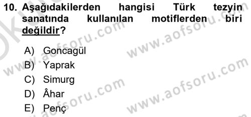 İslam Sanatları Tarihi Dersi 2020 - 2021 Yılı Yaz Okulu Sınav Soruları 10. Soru