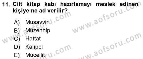 İslam Sanatları Tarihi Dersi 2021 - 2022 Yılı (Final) Dönem Sonu Sınav Soruları 11. Soru