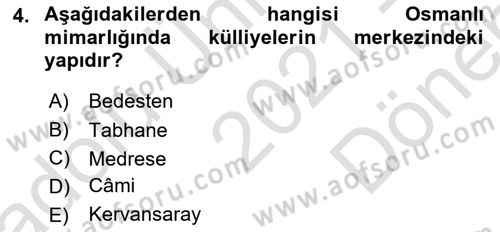 İslam Sanatları Tarihi Dersi 2021 - 2022 Yılı (Final) Dönem Sonu Sınav Soruları 4. Soru