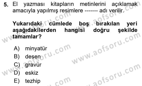 İslam Sanatları Tarihi Dersi 2021 - 2022 Yılı (Final) Dönem Sonu Sınav Soruları 5. Soru
