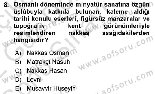 İslam Sanatları Tarihi Dersi 2021 - 2022 Yılı (Final) Dönem Sonu Sınav Soruları 8. Soru
