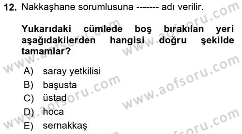 İslam Sanatları Tarihi Dersi 2021 - 2022 Yılı Yaz Okulu Sınav Soruları 12. Soru