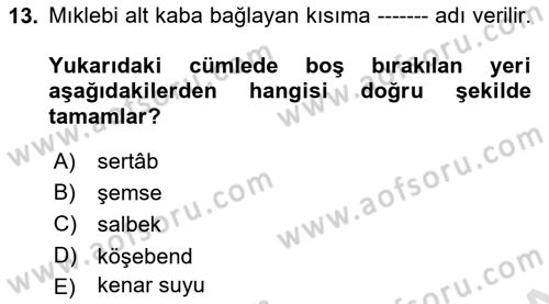 İslam Sanatları Tarihi Dersi 2021 - 2022 Yılı Yaz Okulu Sınav Soruları 13. Soru