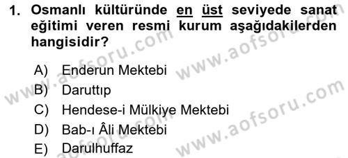 İslam Sanatları Tarihi Dersi 2022 - 2023 Yılı (Vize) Ara Sınav Soruları 1. Soru