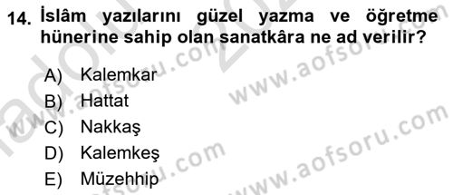 İslam Sanatları Tarihi Dersi Ara Sınavı Deneme Sınav Soruları 14. Soru